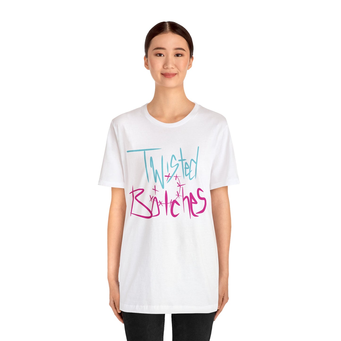 Twisted B!itches Short Sleeve Tee