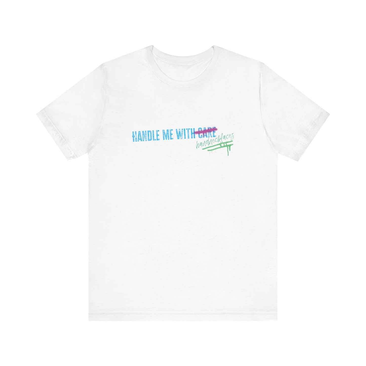 Handle me with... Tee
