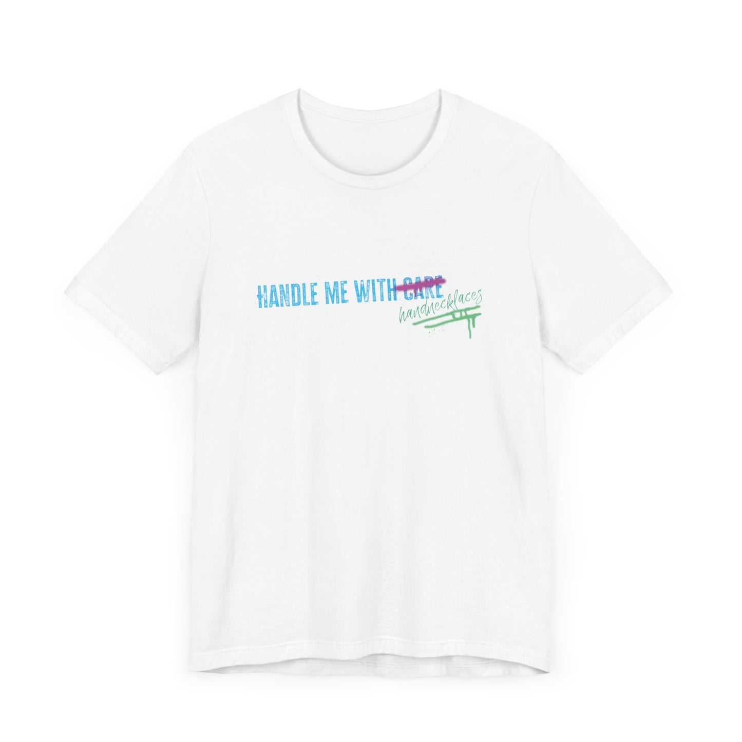 Handle me with... Tee