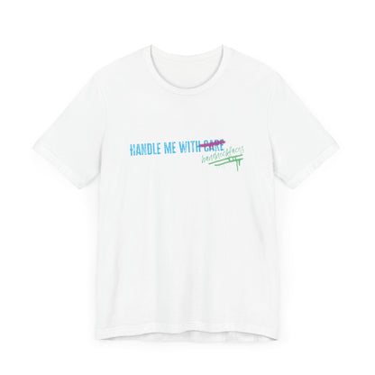 Handle me with... Tee